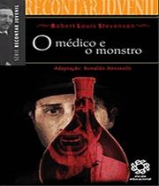 Livro Recontar Juvenil - Medico E O Monstro, O - Escala Educacional