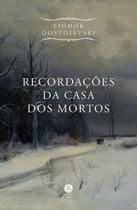 Livro - Recordações Da Casa Dos Mortos