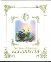 Livro Recordando Minha Primeira Eucaristia (Capa Luxo)