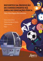 Livro - Recortes da produção de conhecimento na área de educação física