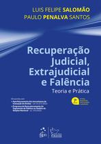 Livro - Recuperação Judicial, Extrajudicial e Falência - Teoria e Prática