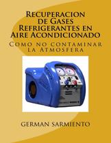 Livro Recuperación de Gases Refrigerantes en Acondicionado Livro Recuperación de Gases Refrigerantes en Acondicionado