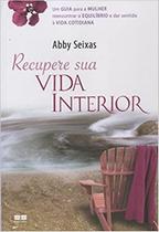 Livro - RECUPERE SUA VIDA INTERIOR Livro - RECUPERE SUA VIDA INTERIOR