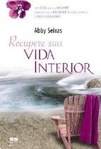 Livro - RECUPERE SUA VIDA INTERIOR Livro - RECUPERE SUA VIDA INTERIOR