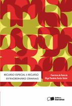 Livro - Recurso especial e recurso extraordinário criminais - 1ª edição de 2013