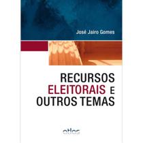 Livro: Recursos Eleitorais e Outros Temas Autor: José Jairo Gomes (Novo, Lacrado)