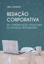 Livro - Redação corporativa: da comunicação atualizada ao sucesso profissional Livro - Redação corporativa: da comunicação atualizada ao sucesso profissional