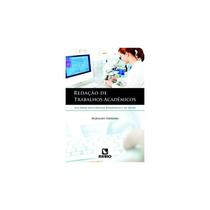 Livro - Redação de Trabalhos Acadêmicos nas Áreas das Ciências Biológicas e da Saúde - Ferreira - Rúbio