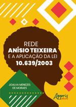 Livro - Rede Anísio Teixeira e a aplicação da lei 10. 639/2003