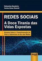 Livro - Redes Sociais - A Doce Tirania das Vidas Expostas