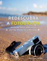 Livro - Redescubra a Fotografia