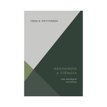 Livro Redimindo a Ciência Editora Monergismo