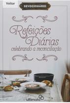 Livro Refeições Diárias Celebrando A Reconciliação - Ultimato