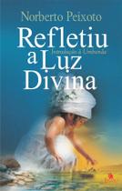 Livro - Refletiu a luz divina