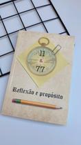 LIVRO REFLEXÃO E PROPÓSITO 11 e 77 - Dina Dias LIVRO REFLEXÃO E PROPÓSITO 11 e 77 - Dina Dias