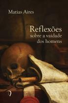 Livro - Reflexões Sobre a Vaidade dos Homens