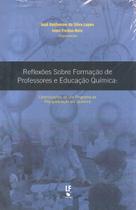 Livro - Reflexões sobre formação de professores e educação Quimica : Contribuições de um programa de pós-graduação em quimica
