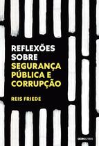 Livro - Reflexões sobre segurança pública e corrupção Livro - Reflexões sobre segurança pública e corrupção