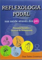 Livro - Reflexologia podal - sua saúde através dos pés