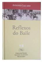 Livro Reflexos do Baile, Antonio Callado