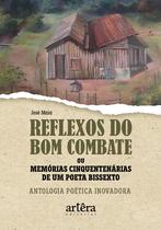 Livro - Reflexos do bom combate ou memórias cinquentenárias de um poeta bissexto