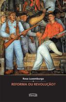Livro - Reforma ou revolução?