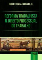Livro - Reforma Trabalhista & Direito Processual do Trabalho