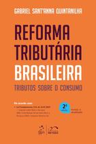 Livro - Reforma Tributária Brasileira: Tributos Sobre o Consumo - 2ª Edição 2025 Livro - Reforma Tributária Brasileira: Tributos Sobre o Consumo - 2ª Edição 2025