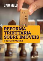 Livro - Reforma Tributária Sobre Imóveis: Teoria e Prática