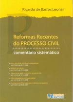 Livro - Reformas Recentes do Processo Civil: Comentário Sistemático - Método