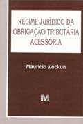 Livro - Regime jurídico da obrigação tributária acessória 1 ed./2005 Livro - Regime jurídico da obrigação tributária acessória 1 ed./2005
