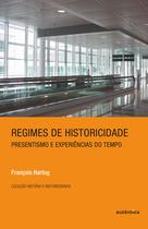 Livro - Regimes de historicidade - Presentismo e experiências do tempo Livro - Regimes de historicidade - Presentismo e experiências do tempo