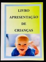 Livro registro apresentação de criança - brochura - MANGRICH Livro registro apresentação de criança - brochura - MANGRICH