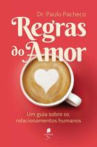Livro - Regras do Amor. Um Guia Sobre os Relacionamentos Humanos