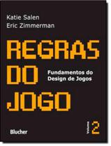 Livro - Regras Do Jogo - Fundamentos Do Design De Jogos 2 Livro - Regras Do Jogo - Fundamentos Do Design De Jogos 2