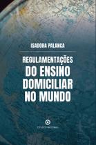 Livro - Regulamentações do ensino domiciliar no mundo Livro - Regulamentações do ensino domiciliar no mundo