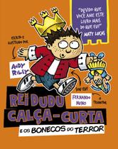 Livro - Rei Dudu Calça-Curta e os Bonecos do Terror
