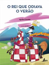 Livro - Rei Que Odiava O Verao, O