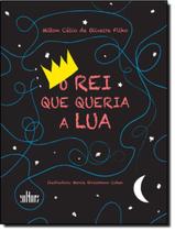 Livro - Rei Que Queria A Lua, O - EDITORA DE CULTURA Livro - Rei Que Queria A Lua, O - EDITORA DE CULTURA