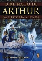 Livro - Reinado de Arthur da historia à lenda