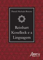 Livro - Reinhart koselleck e a linguagem