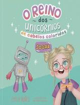 Livro - Reino Dos Unicornios De Cabelos Coloridos, O