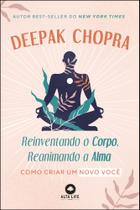 Livro - Reinventando o corpo, reanimando a alma Livro - Reinventando o corpo, reanimando a alma