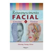 Livro - Rejuvenescimento Facial - Conceito e Técnica - Chia - DiLivros