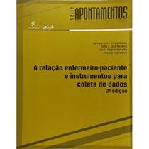 Livro - Relação enfermeiro-paciente e instrumentos para a coleta de dados Livro - Relação enfermeiro-paciente e instrumentos para a coleta de dados