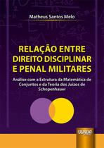 Livro - Relação Entre Direito Disciplinar e Penal Militares
