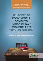 Livro - Relações de convivência, conflito, indisciplina e violência em escolas públicas: análise de um programa de governo