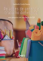 Livro - Relações de gênero e trabalho doméstico: uma pesquisa com estudantes da eja