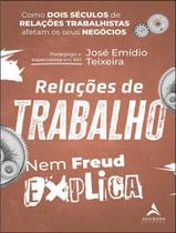 Livro - Relacoes De Trabalho Nem Freud Explica