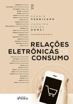 Livro - Relações Eletrônicas de Consumo - 1ª Ed - 2024
